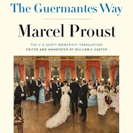 The Guermantes Way: In Search of Lost Time, Volume 3