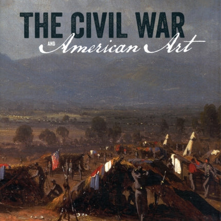 The Civil War and American Art