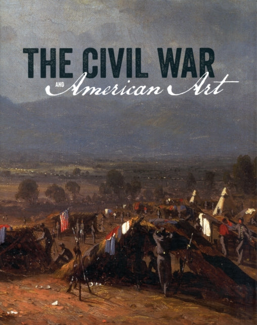 The Civil War and American Art