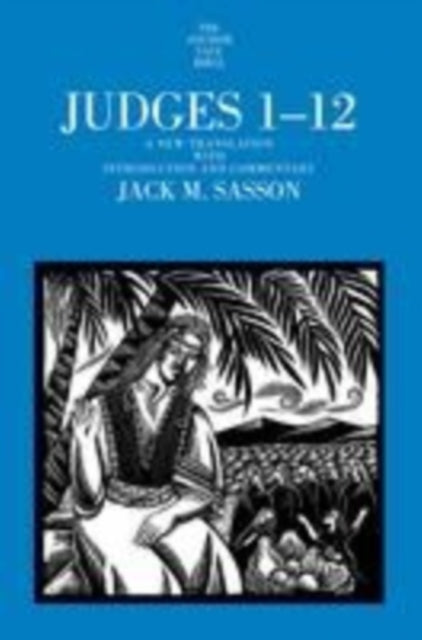 Judges 112 Anchor Yale Bible Commentaries A New