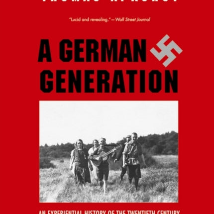 A German Generation An Experiential History of