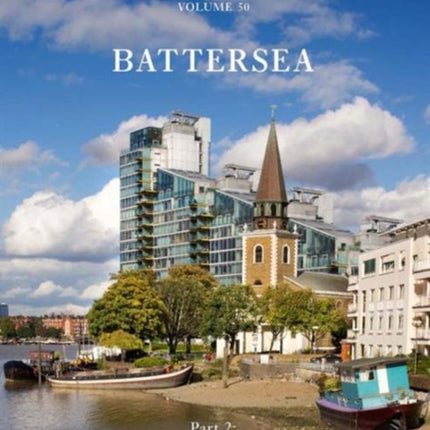 Survey of London: Battersea: Volume 50: Houses and Housing