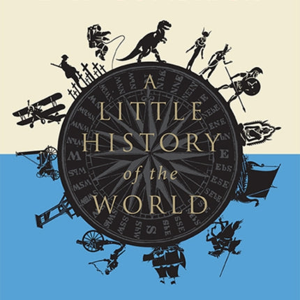 A Little History of the World: Illustrated Edition