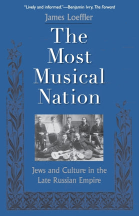 The Most Musical Nation  Jews and Culture in the Late Russian Empire