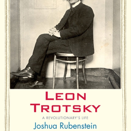 Leon Trotsky: A Revolutionary's Life