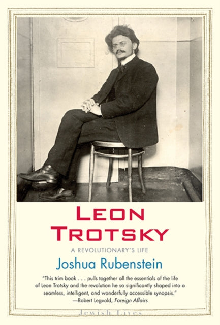 Leon Trotsky: A Revolutionary's Life