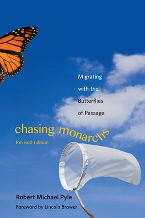 Chasing Monarchs Migrating with the Butterflies of Passage