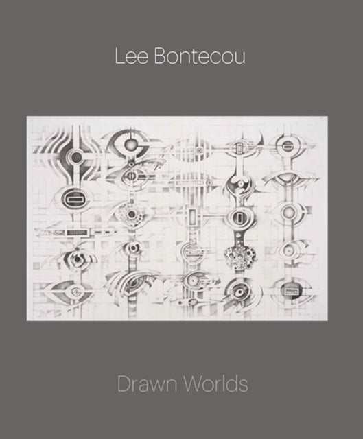 Lee Bontecou: Drawn Worlds