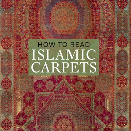 How to Read Islamic Carpets