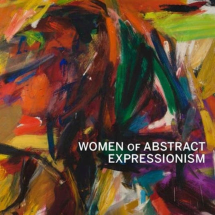 Women of Abstract Expressionism