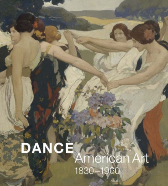 Dance: American Art, 1830-1960