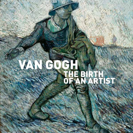 Van Gogh: The Birth of an Artist