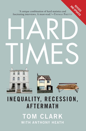 Hard Times: Inequality, Recession, Aftermath