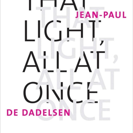 That Light, All at Once: Selected Poems