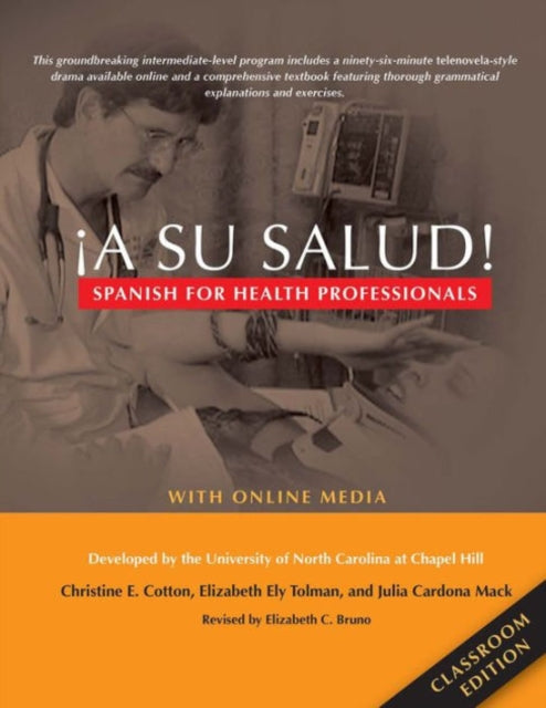 ¡A Su Salud!: Spanish for Health Professionals, Classroom Edition: With Online Media