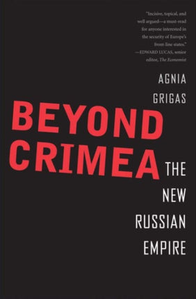 Beyond Crimea: The New Russian Empire