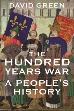 The Hundred Years War: A People's History