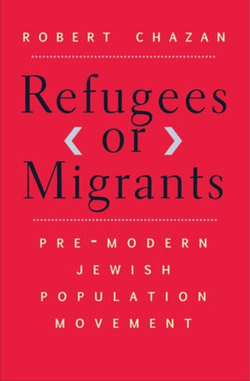 Refugees or Migrants: Pre-Modern Jewish Population Movement