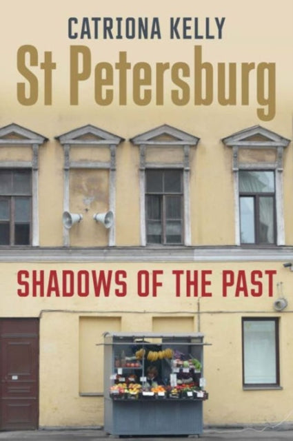 St Petersburg: Shadows of the Past