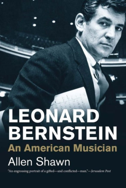 Leonard Bernstein: An American Musician