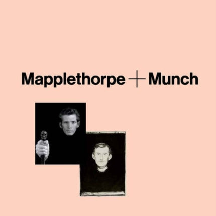 Mapplethorpe + Munch