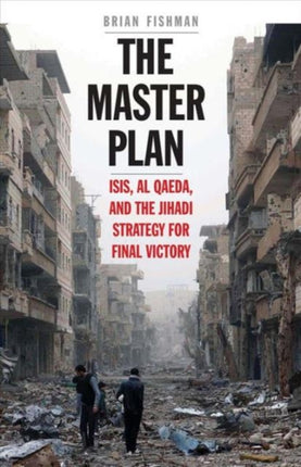 The Master Plan  ISIS Al Qaeda and the Jihadi