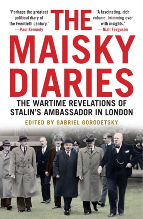 The Maisky Diaries: The Wartime Revelations of Stalin's Ambassador in London