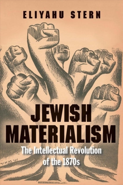Jewish Materialism The Intellectual Revolution of