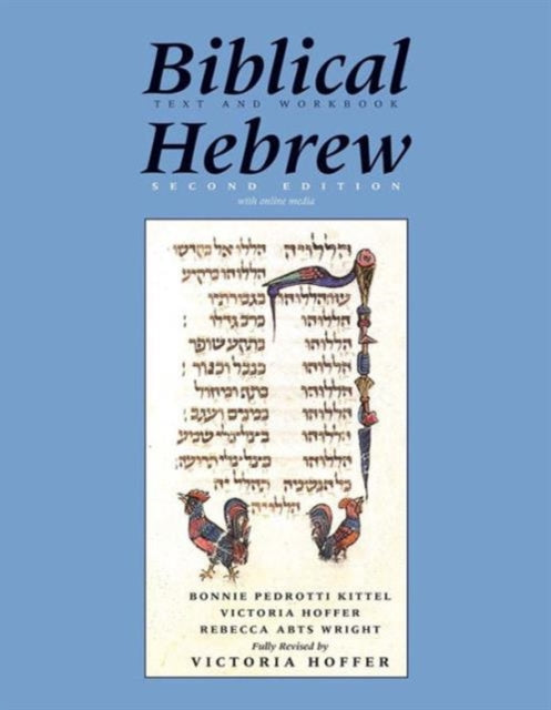 Biblical Hebrew Second Ed. Text and Workbook