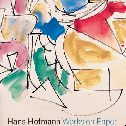 Hans Hofmann: Works on Paper