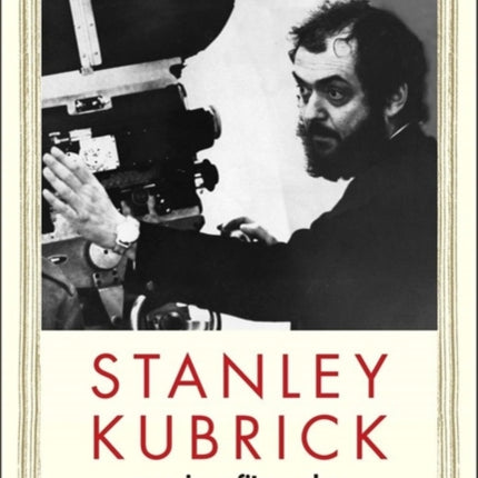 Stanley Kubrick: American Filmmaker