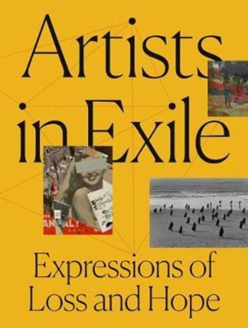 Artists in Exile: Expressions of Loss and Hope