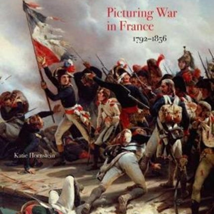 Picturing War in France, 1792–1856