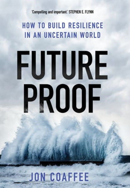 Futureproof: How to Build Resilience in an Uncertain World