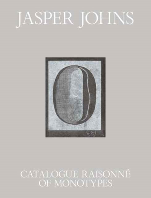 Jasper Johns: Catalogue Raisonné of Monotypes