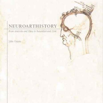 Neuroarthistory: From Aristotle and Pliny to Baxandall and Zeki