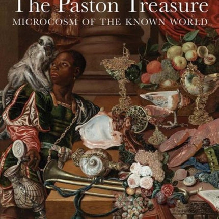 The Paston Treasure: Microcosm of the Known World