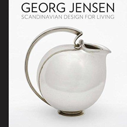 Georg Jensen: Scandinavian Design for Living