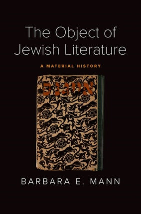 The Object of Jewish Literature: A Material History