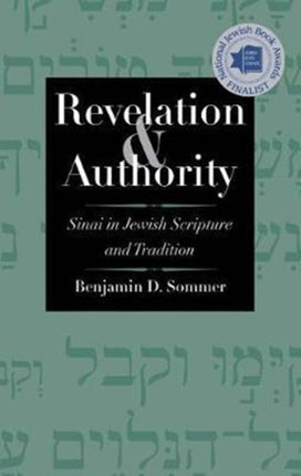 Revelation and Authority: Sinai in Jewish Scripture and Tradition