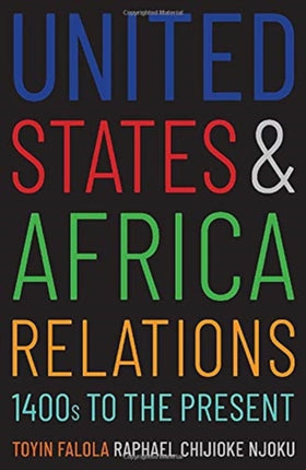 United States and Africa Relations, 1400s to the Present