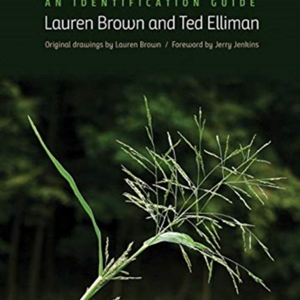 Grasses, Sedges, Rushes: An Identification Guide