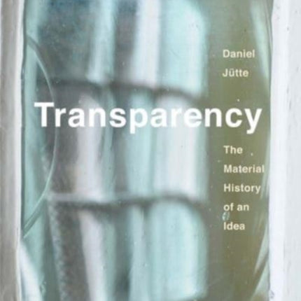 Transparency: The Material History of an Idea