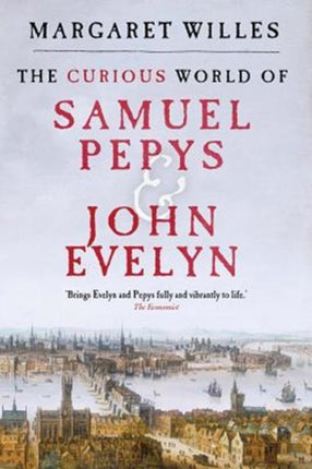 The Curious World of Samuel Pepys and John Evelyn