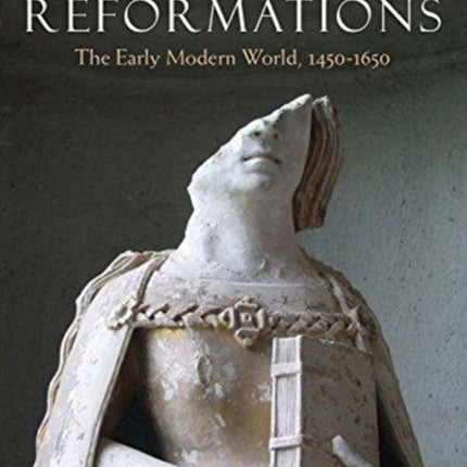 Reformations: The Early Modern World, 1450-1650