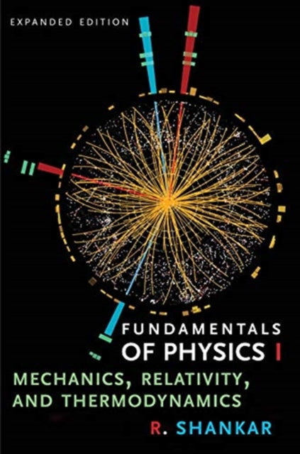 Fundamentals of Physics I: Mechanics, Relativity, and Thermodynamics