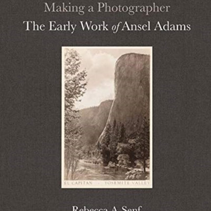 Making a Photographer: The Early Work of Ansel Adams