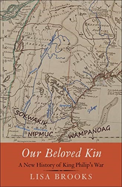 Our Beloved Kin: A New History of King Philip's War