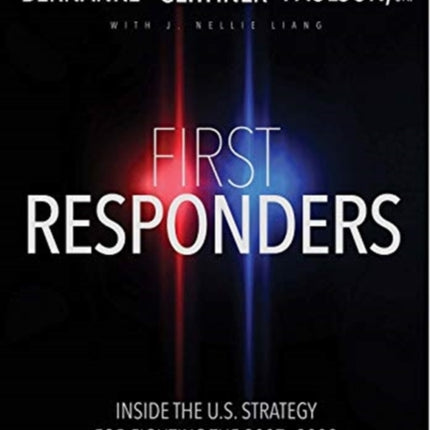 First Responders: Inside the U.S. Strategy for Fighting the 2007-2009 Global Financial Crisis