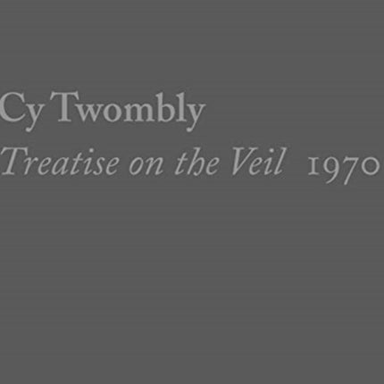 Cy Twombly Treatise on the Veil 1970
